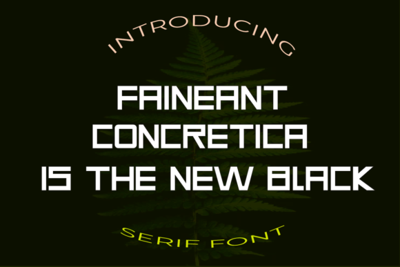 Faineant Font for Bold and Robotic Editorial Designs