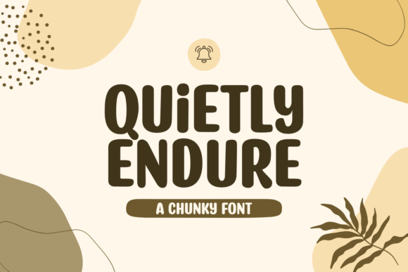 Quietly Endure: The Font That Elevates Your Brand